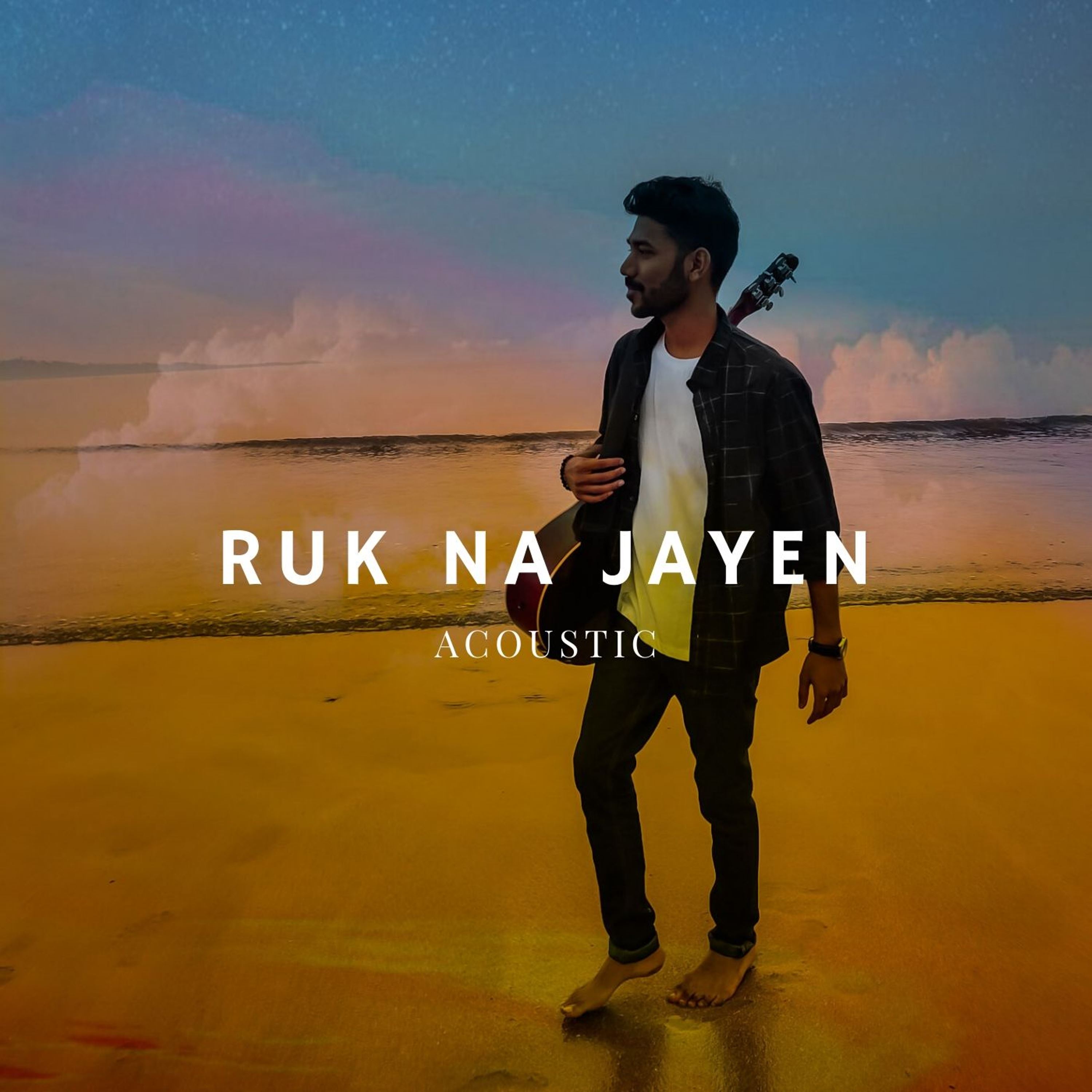RUK NA JAYEN - ACOUSTIC